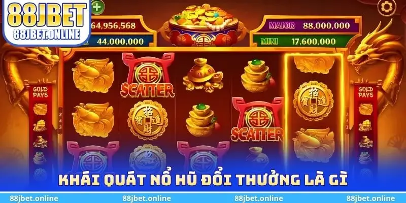 Khái quát nổ hũ đổi thưởng là gì 